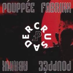 Pouppée Fabrikk : Crusader